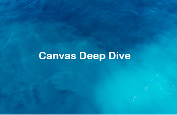 Canvas Deep Dive