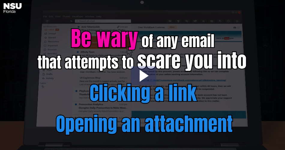 Video screenshot with text stating, "Be wary of any email that attempts to scare you into clicking a link or opening an attachment."